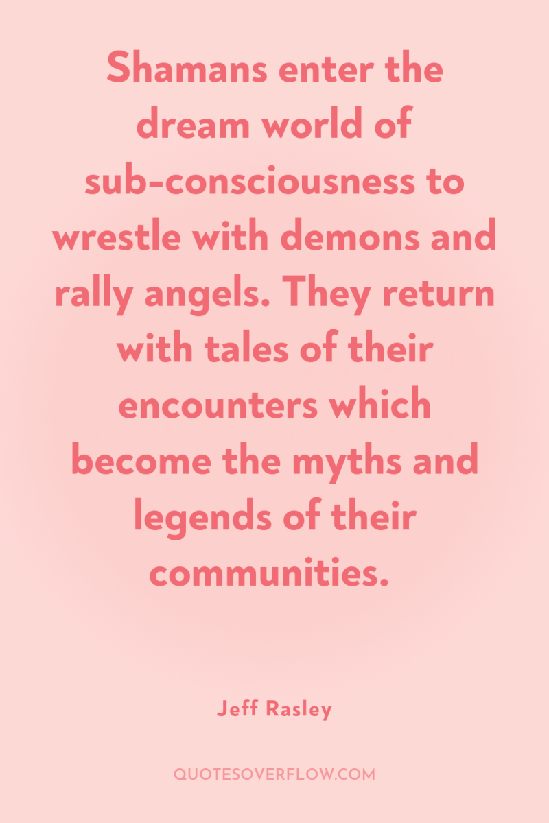 Shamans enter the dream world of sub-consciousness to wrestle with...