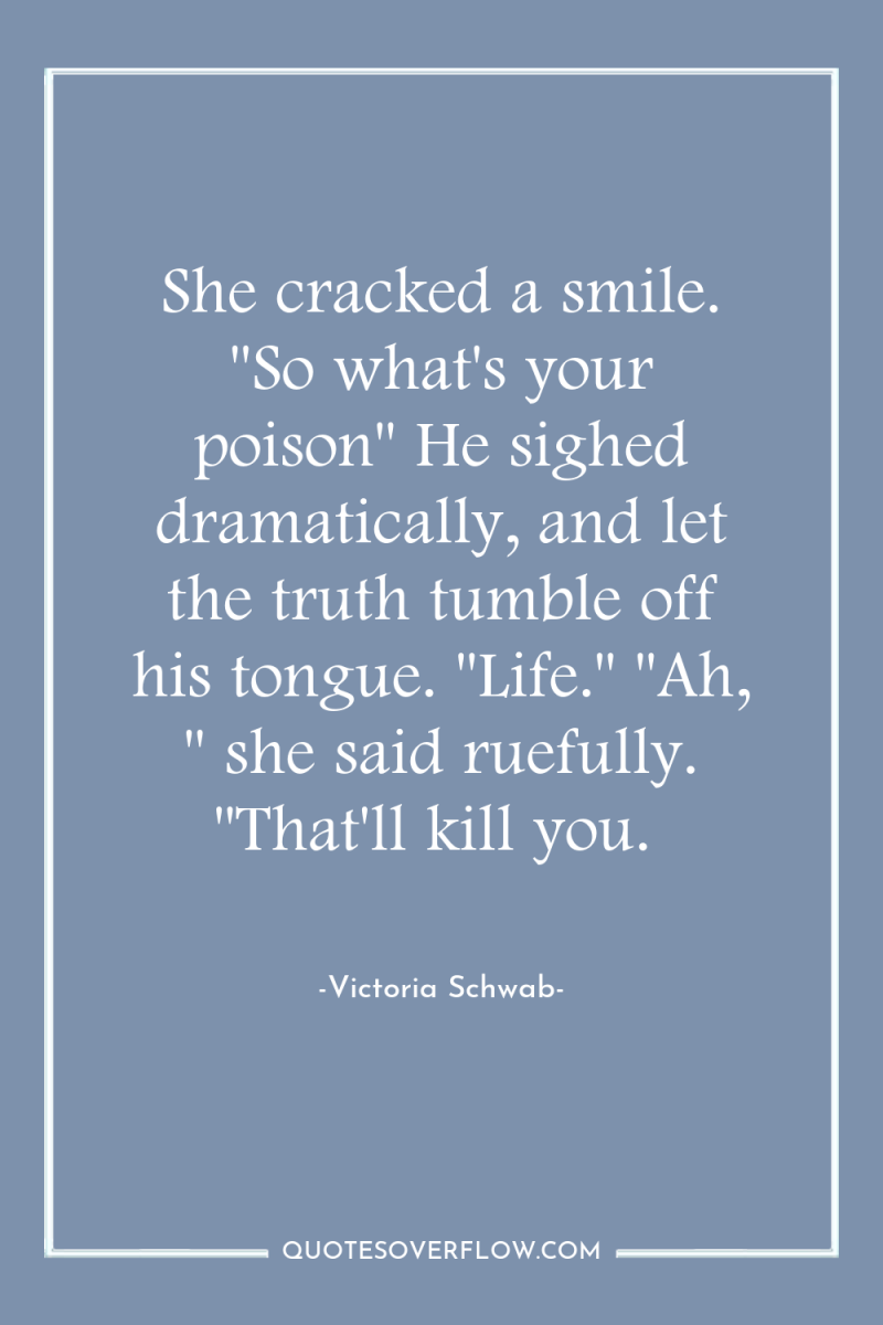 She cracked a smile. 