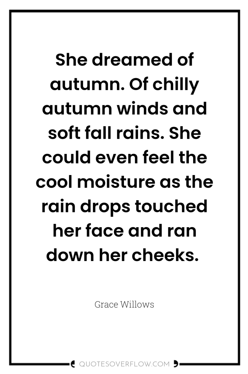 She dreamed of autumn. Of chilly autumn winds and soft...