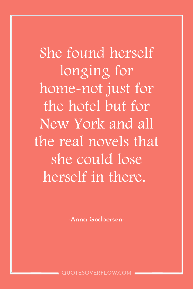 She found herself longing for home-not just for the hotel...