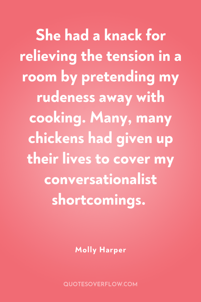 She had a knack for relieving the tension in a...