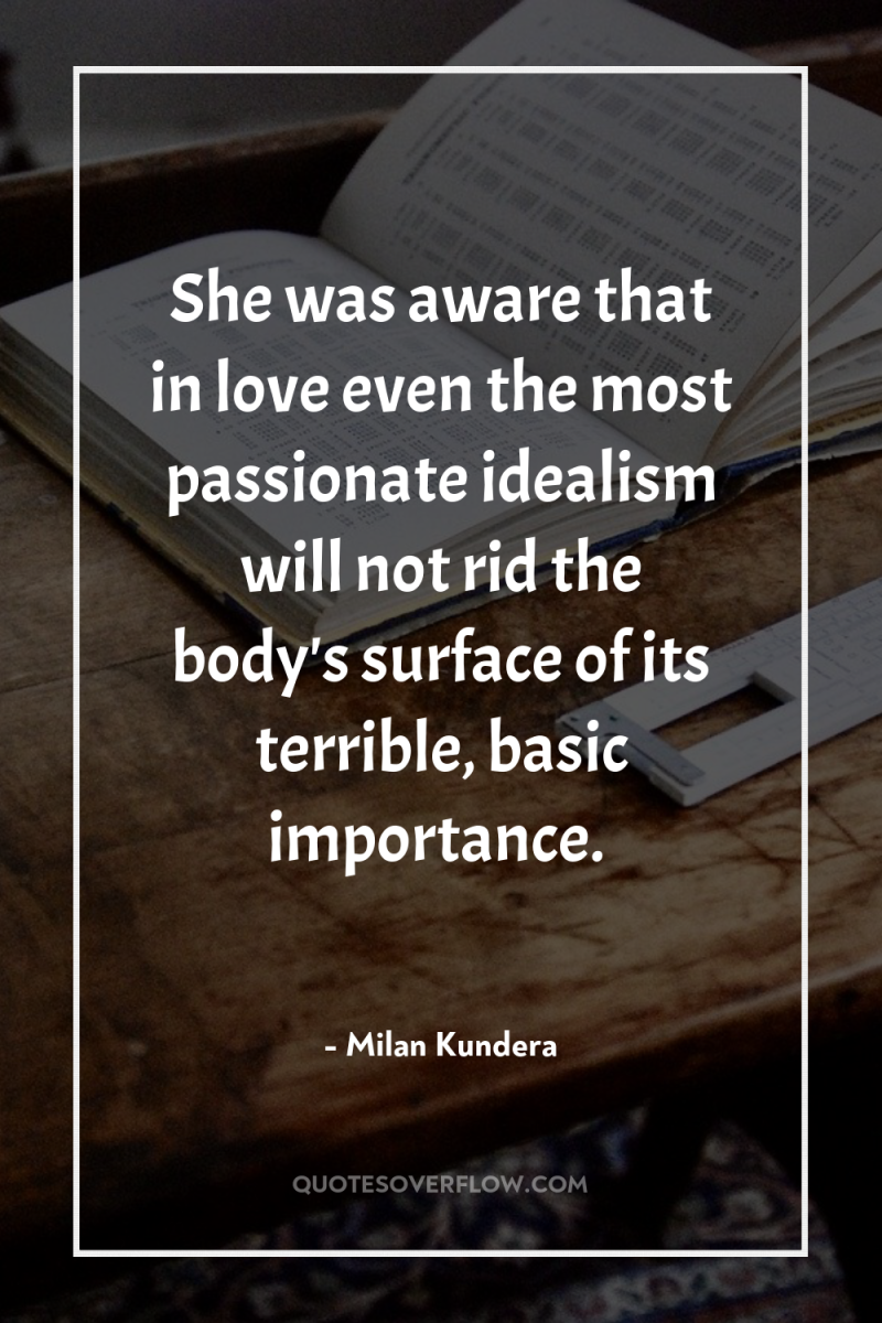 She was aware that in love even the most passionate...