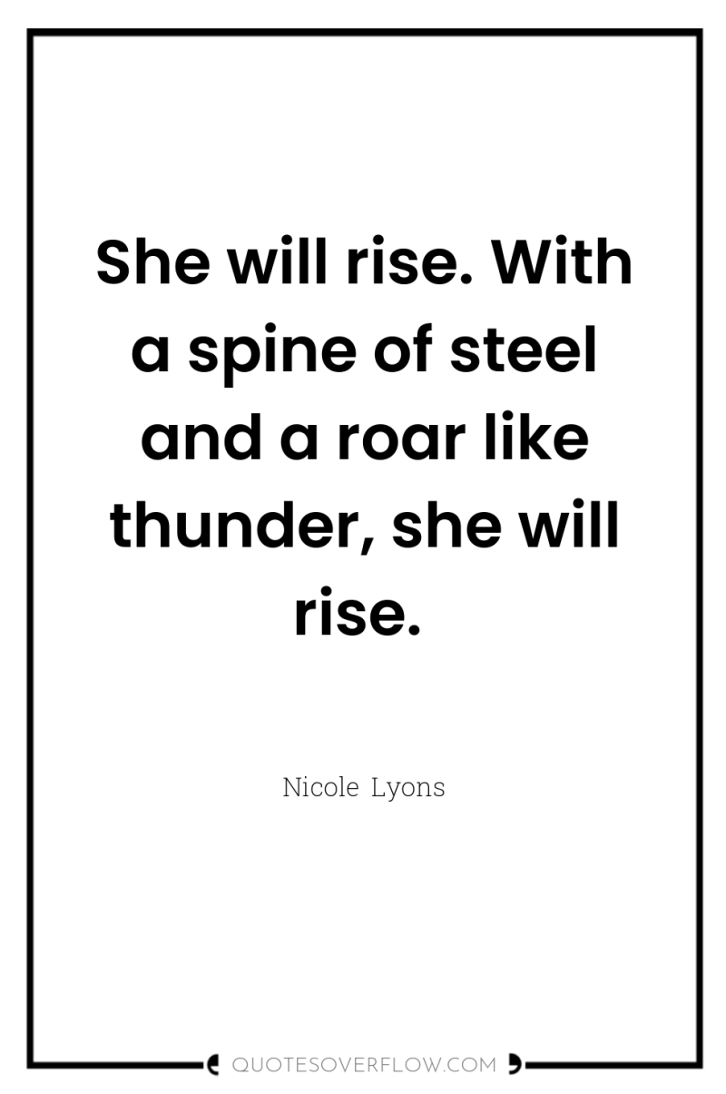 She will rise. With a spine of steel and a...