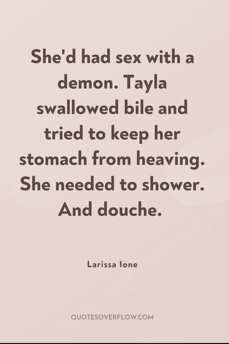 She'd had sex with a demon. Tayla swallowed bile and...