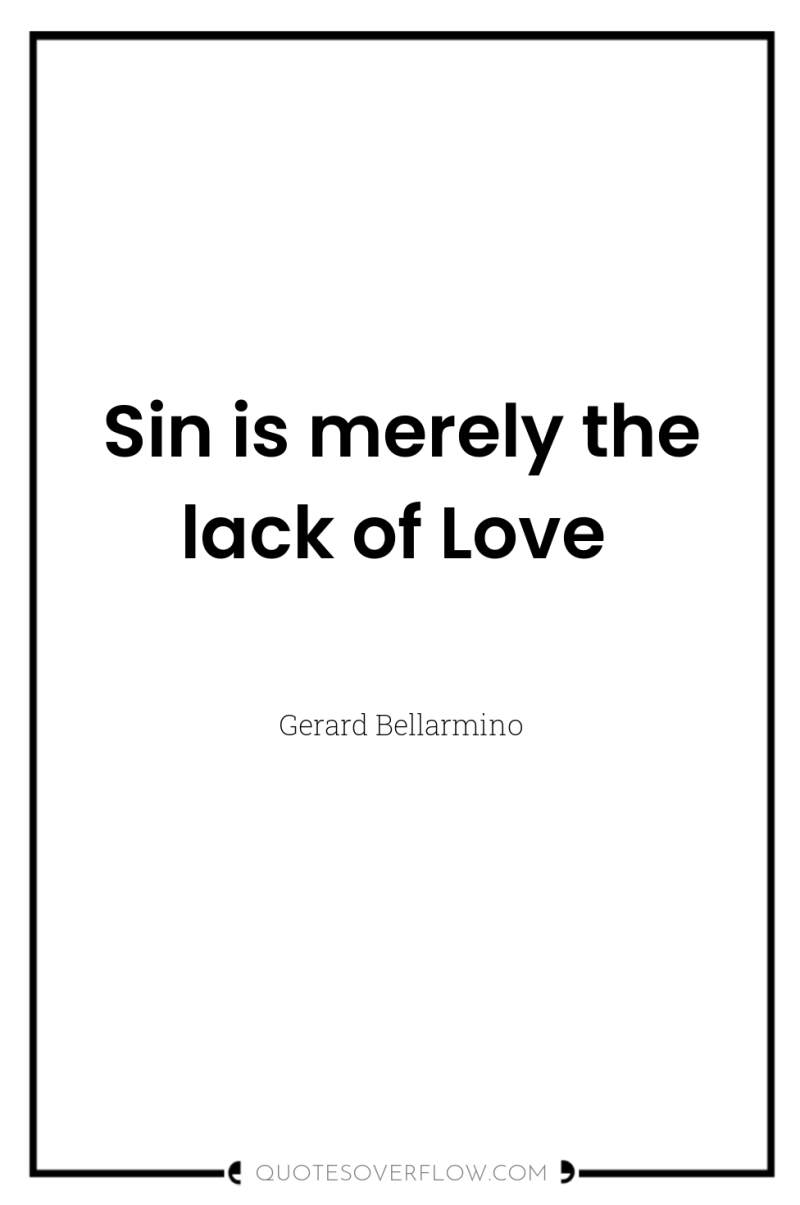 Sin is merely the lack of Love 