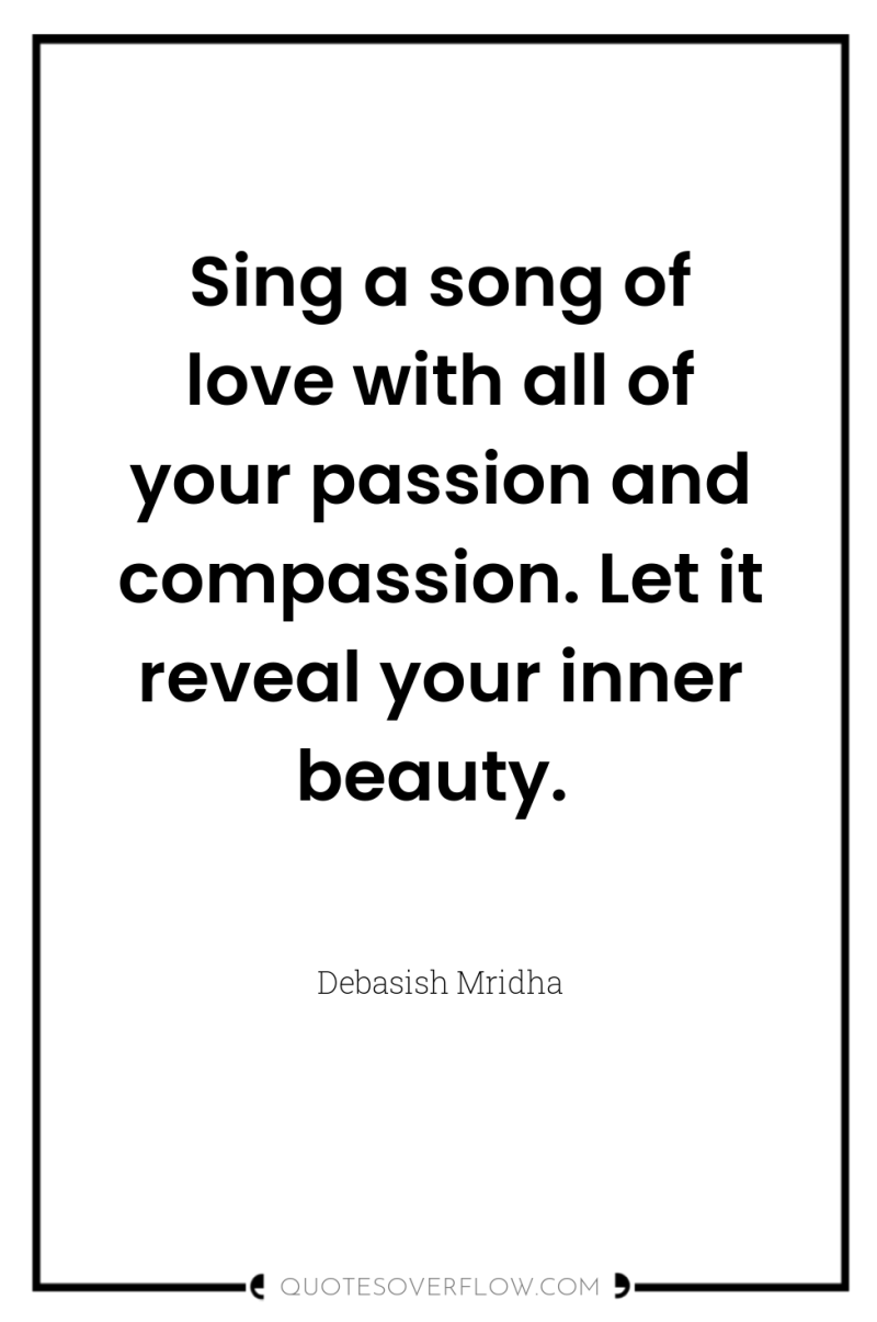 Sing a song of love with all of your passion...
