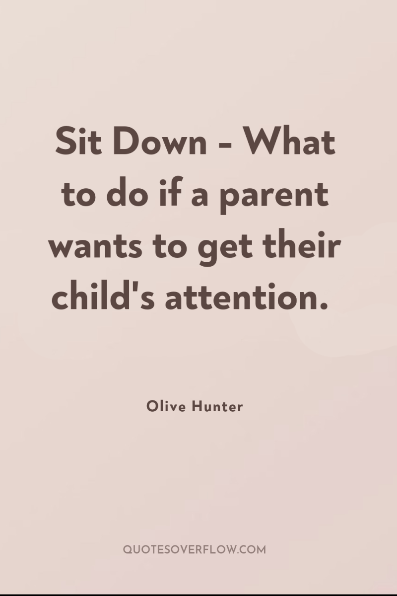 Sit Down - What to do if a parent wants...