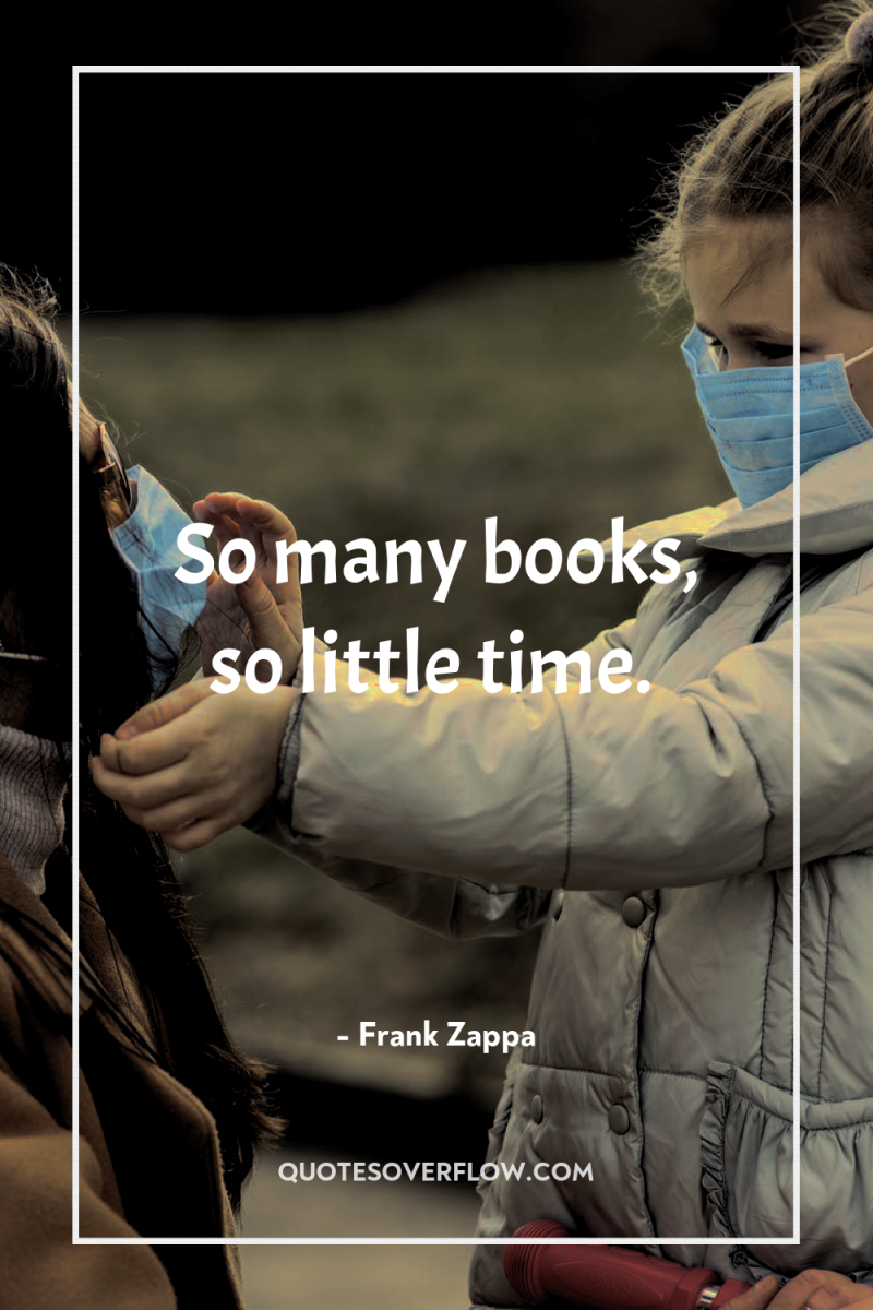 So many books, so little time. 