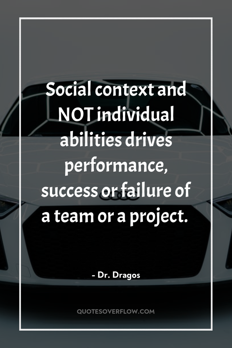 Social context and NOT individual abilities drives performance, success or...