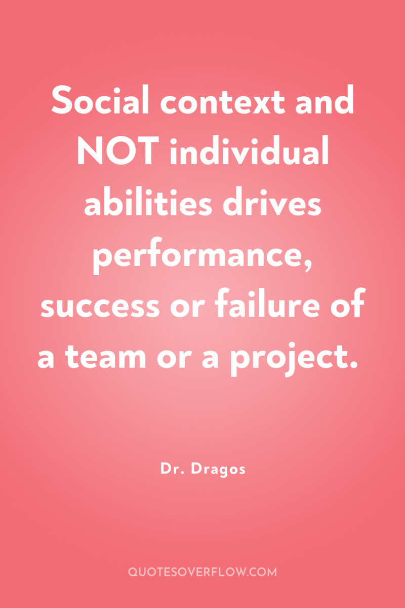 Social context and NOT individual abilities drives performance, success or...