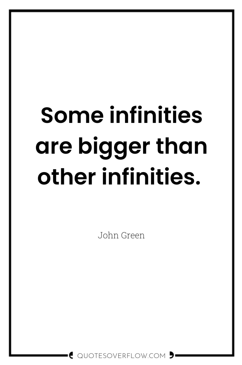 Some infinities are bigger than other infinities. 