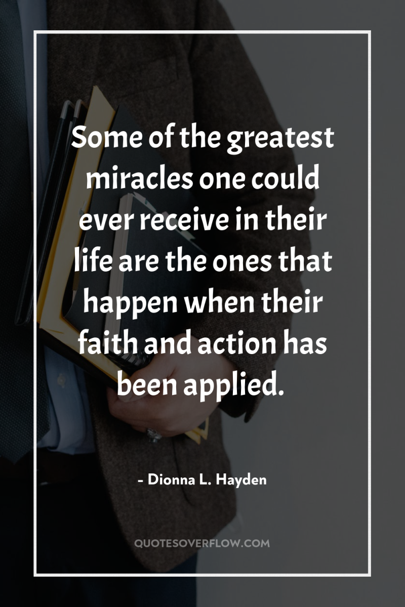 Some of the greatest miracles one could ever receive in...