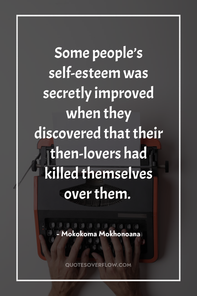 Some people’s self-esteem was secretly improved when they discovered that...
