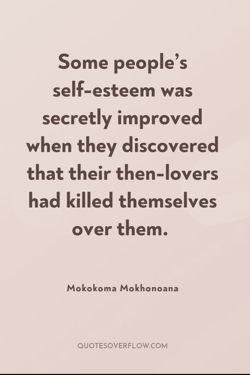 Some people’s self-esteem was secretly improved when they discovered that...