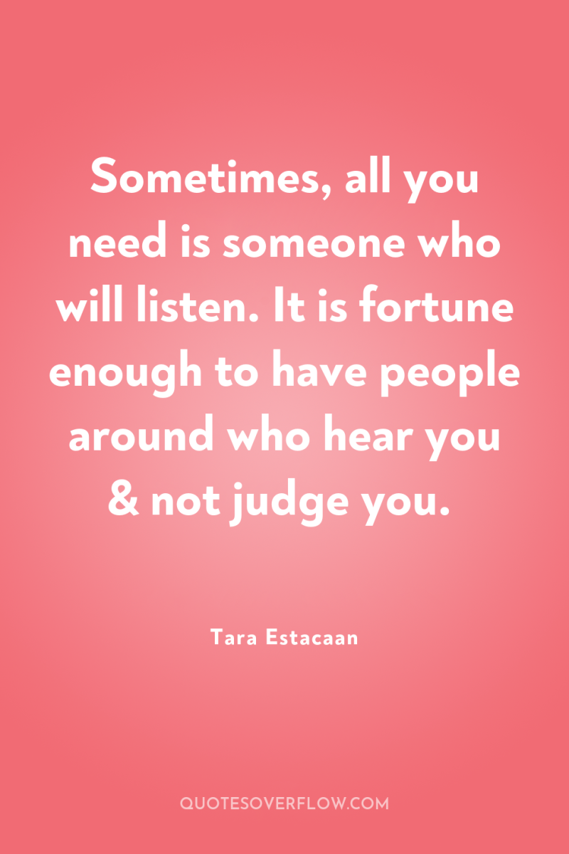 Sometimes, all you need is someone who will listen. It...