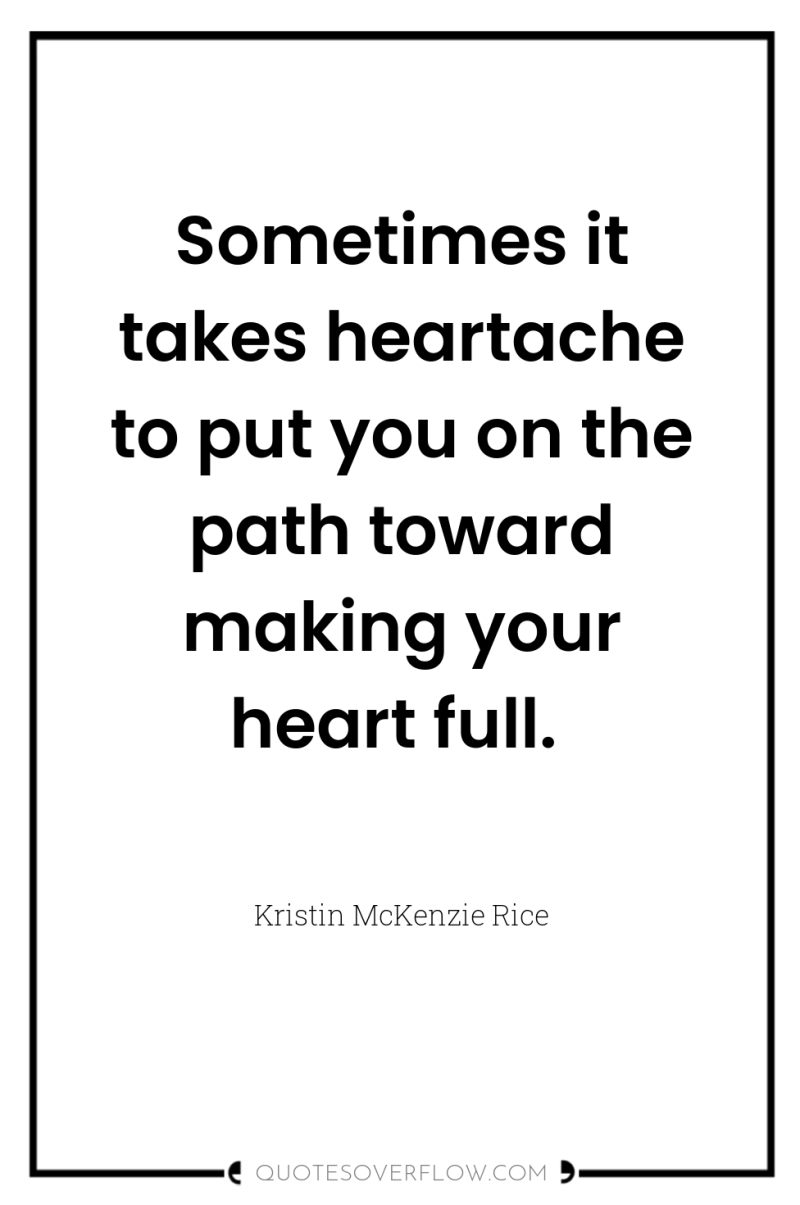 Sometimes it takes heartache to put you on the path...