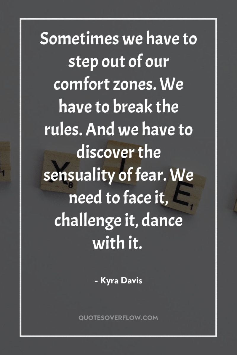 Sometimes we have to step out of our comfort zones....