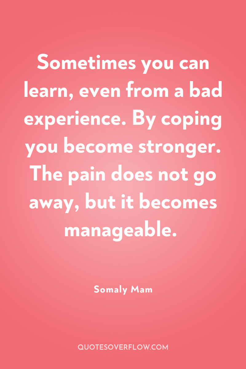Sometimes you can learn, even from a bad experience. By...