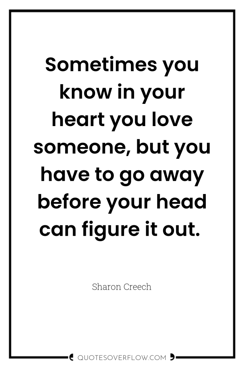 Sometimes you know in your heart you love someone, but...
