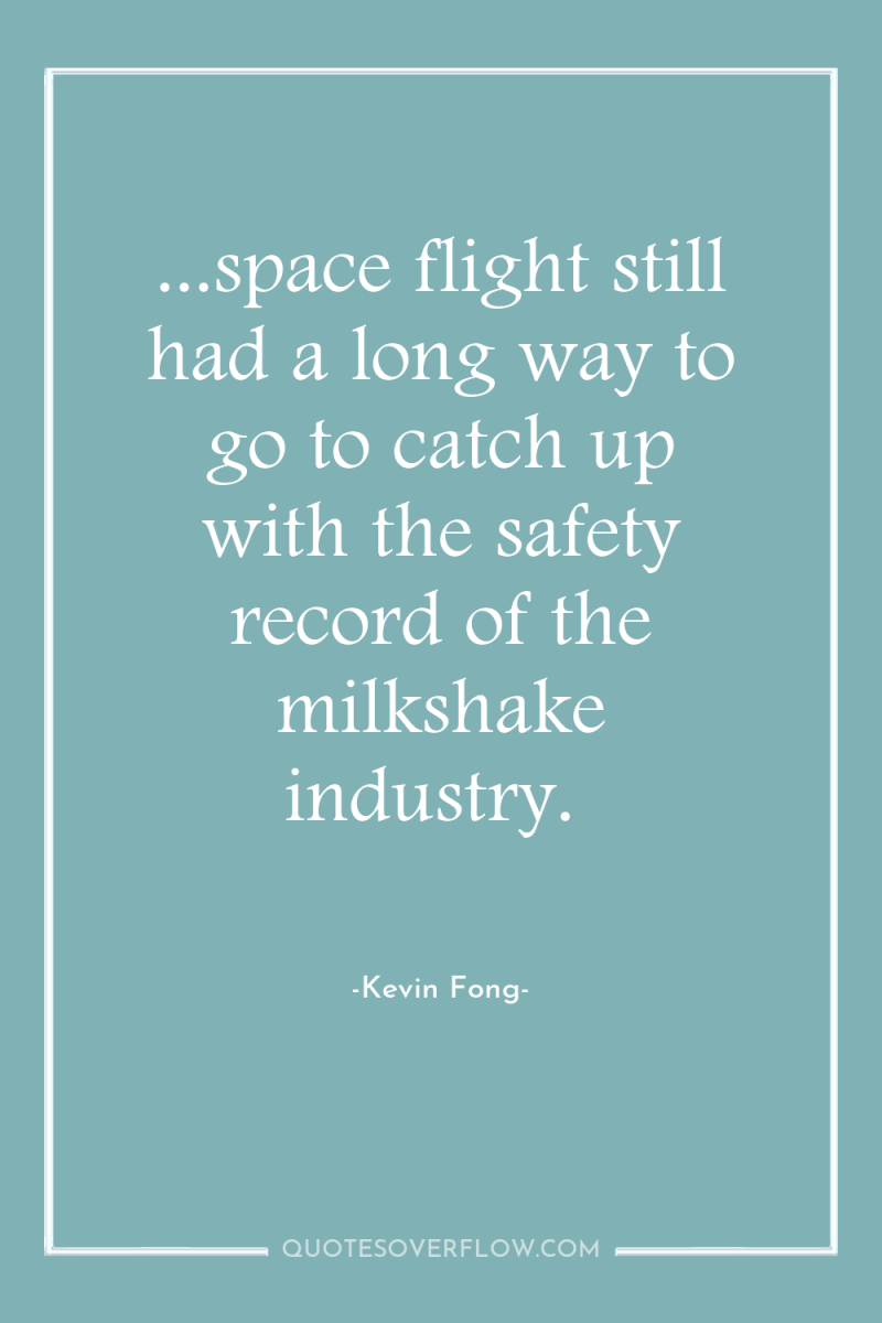 ...space flight still had a long way to go to...