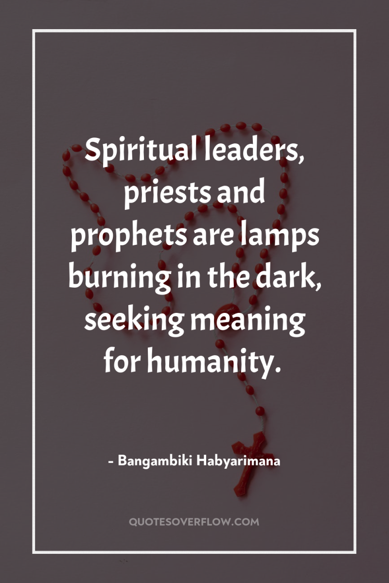 Spiritual leaders, priests and prophets are lamps burning in the...