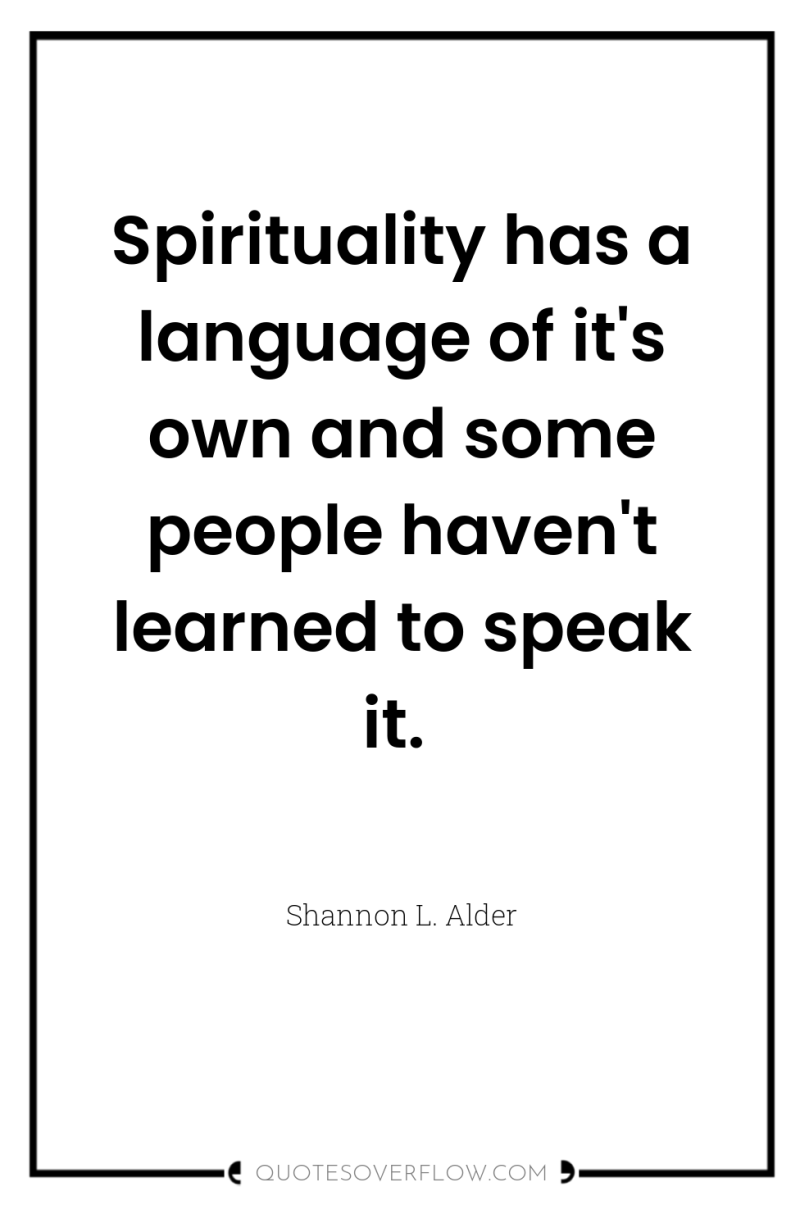 Spirituality has a language of it's own and some people...