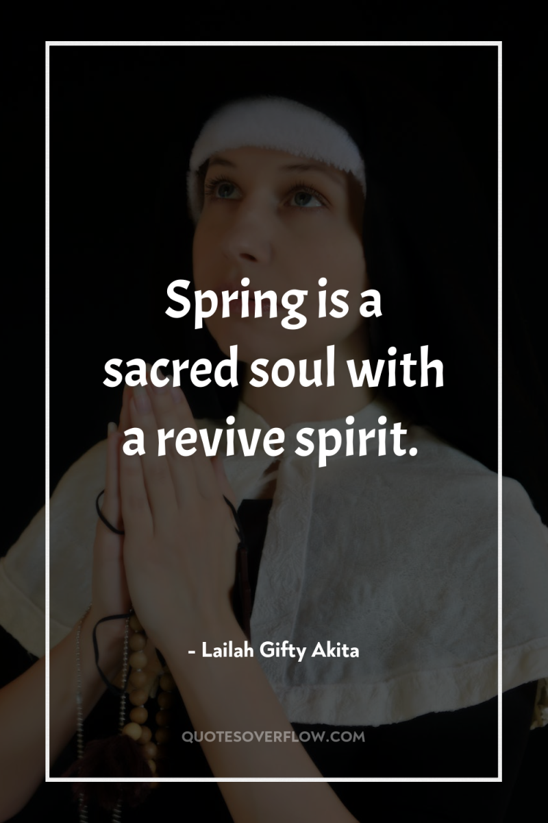 Spring is a sacred soul with a revive spirit. 