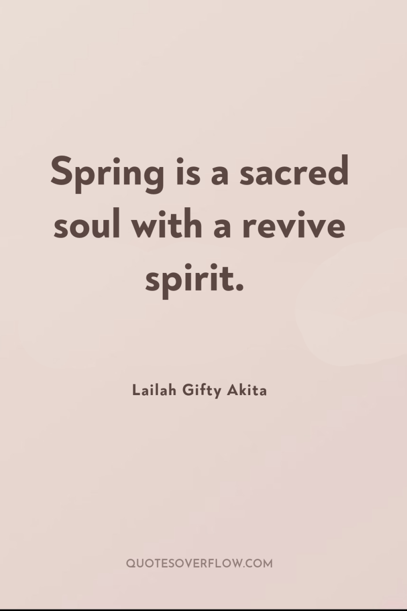 Spring is a sacred soul with a revive spirit. 