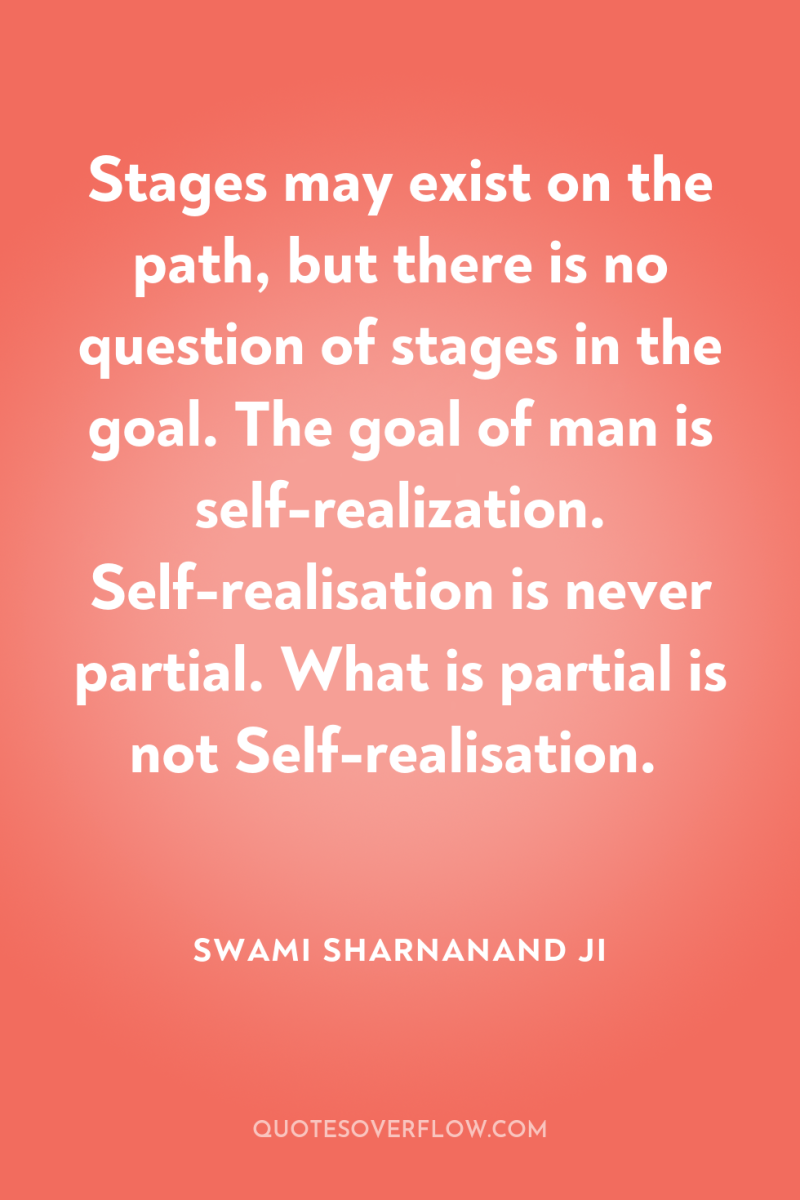 Stages may exist on the path, but there is no...