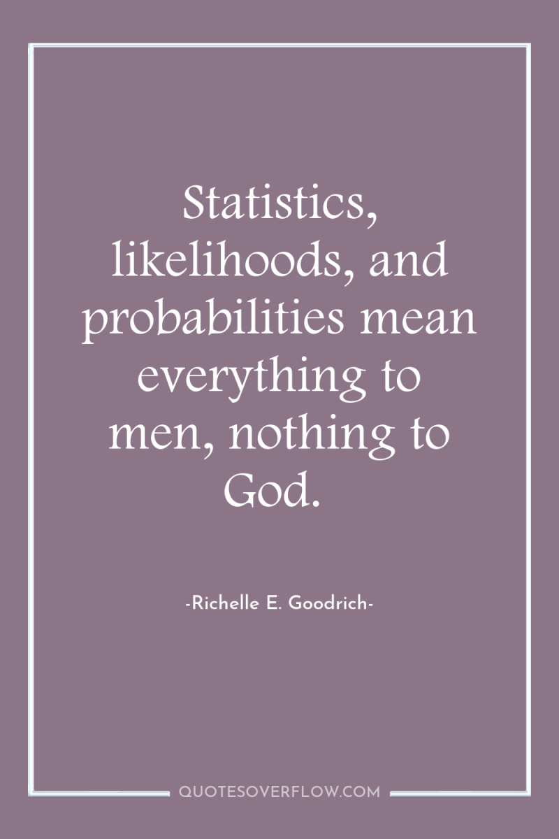 Statistics, likelihoods, and probabilities mean everything to men, nothing to...