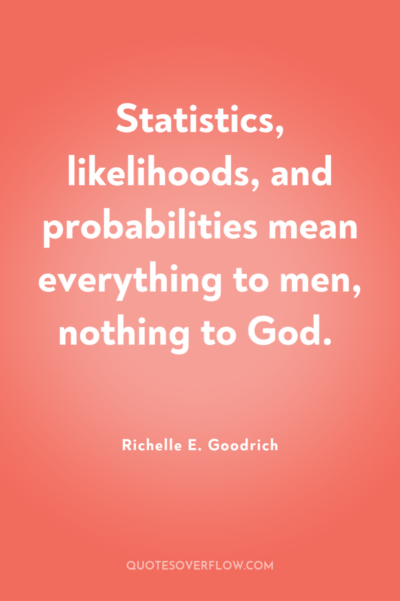 Statistics, likelihoods, and probabilities mean everything to men, nothing to...