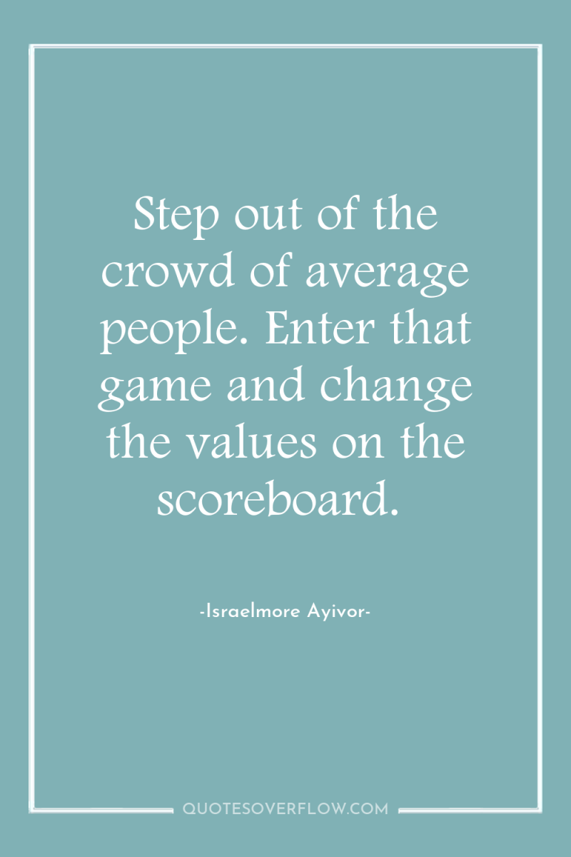 Step out of the crowd of average people. Enter that...