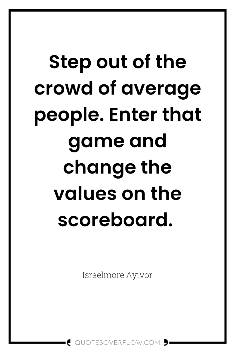 Step out of the crowd of average people. Enter that...