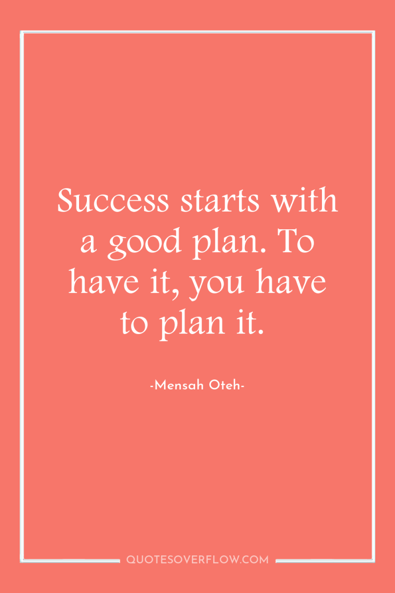 Success starts with a good plan. To have it, you...