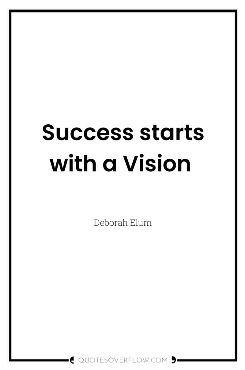 Success starts with a Vision 