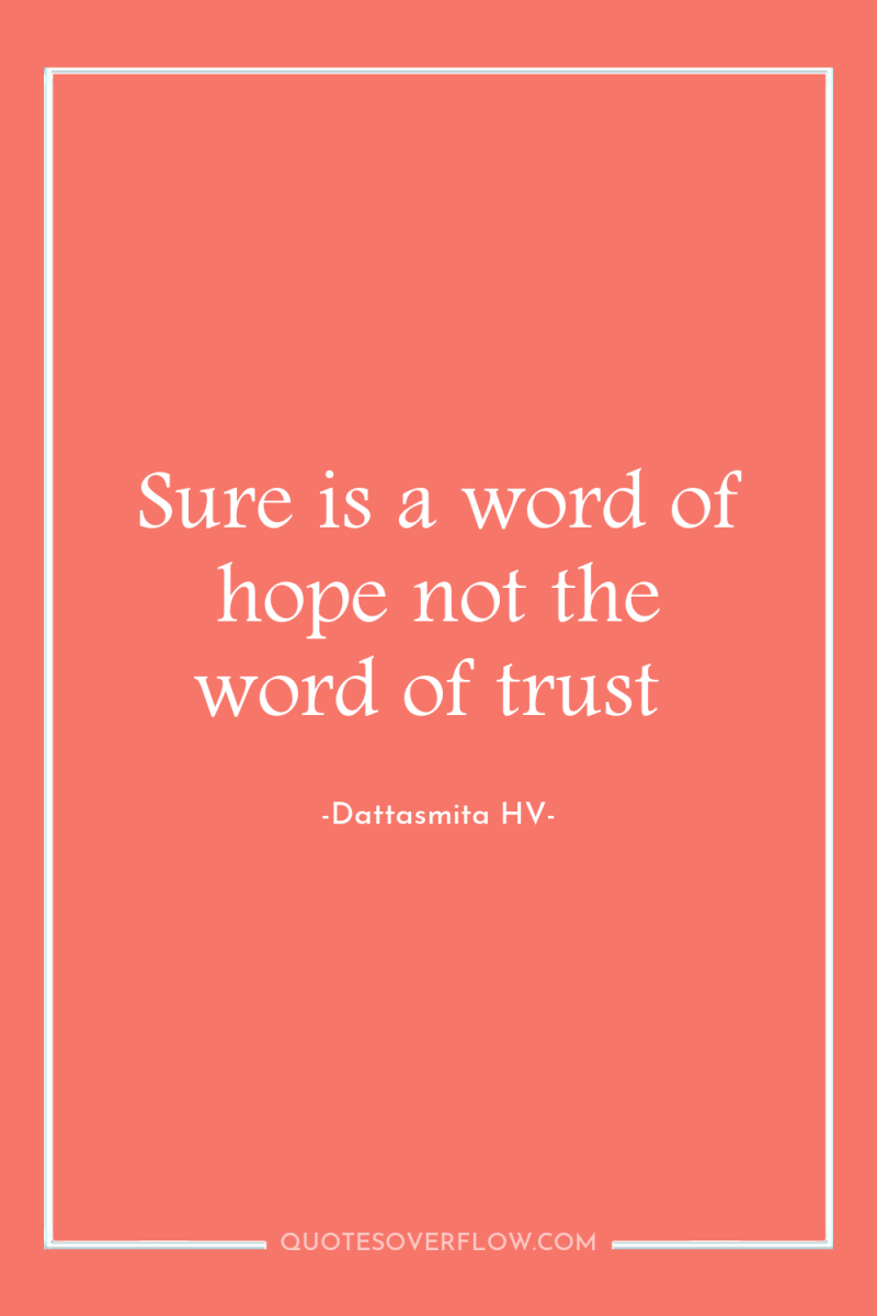 Sure is a word of hope not the word of...