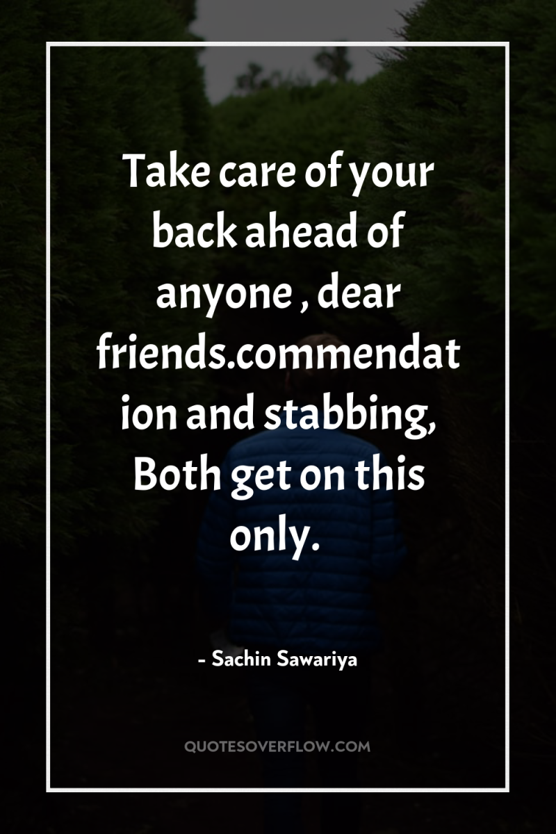 Take care of your back ahead of anyone , dear...
