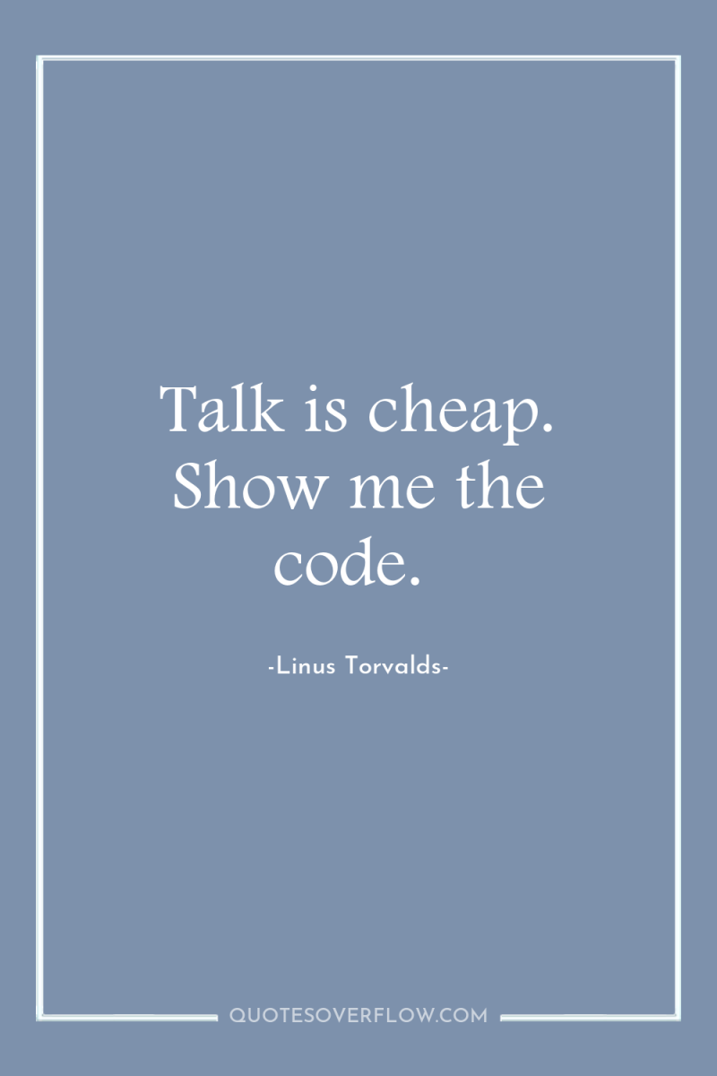 Talk is cheap. Show me the code. 