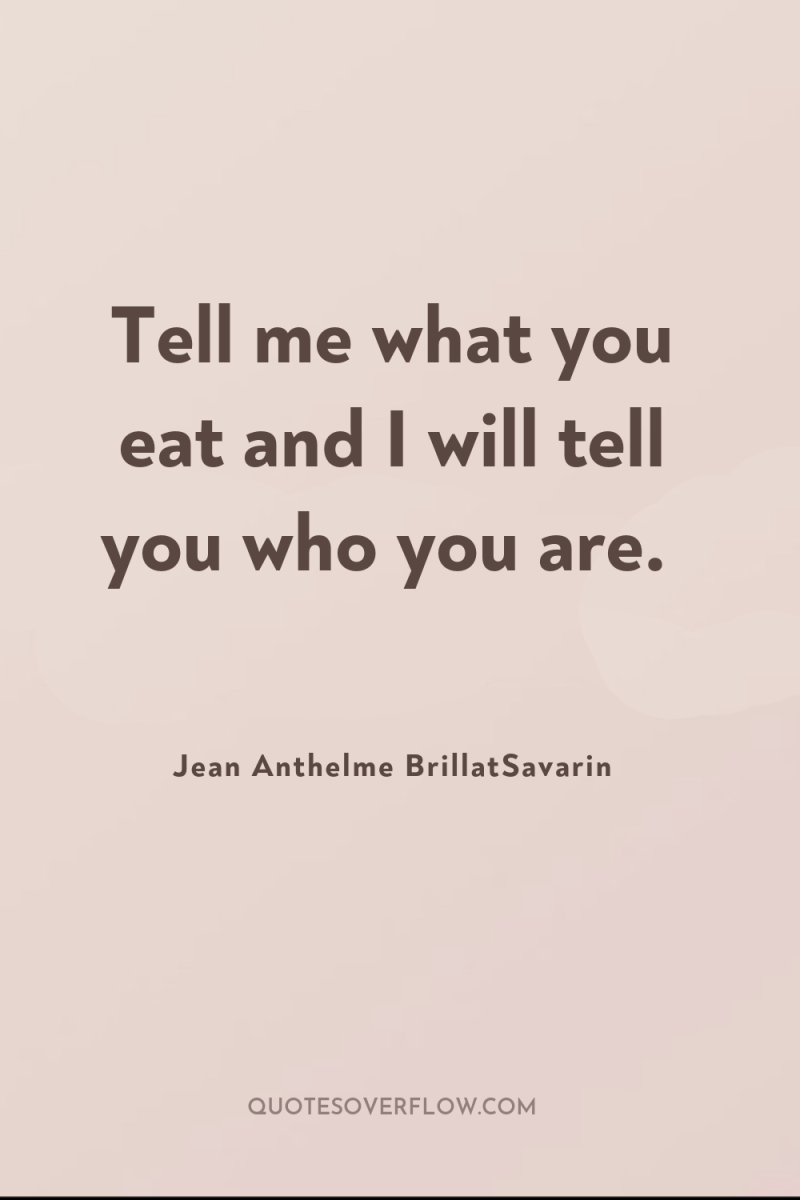 Tell me what you eat and I will tell you...