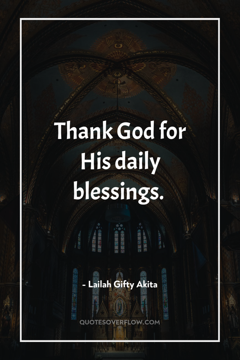 Thank God for His daily blessings. 