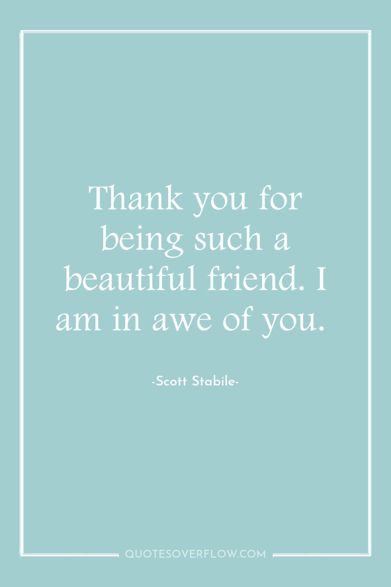 Thank you for being such a beautiful friend. I am...