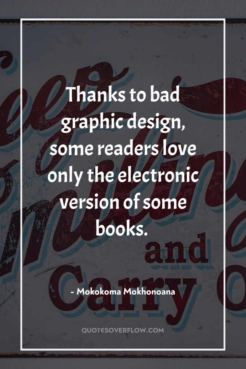 Thanks to bad graphic design, some readers love only the...