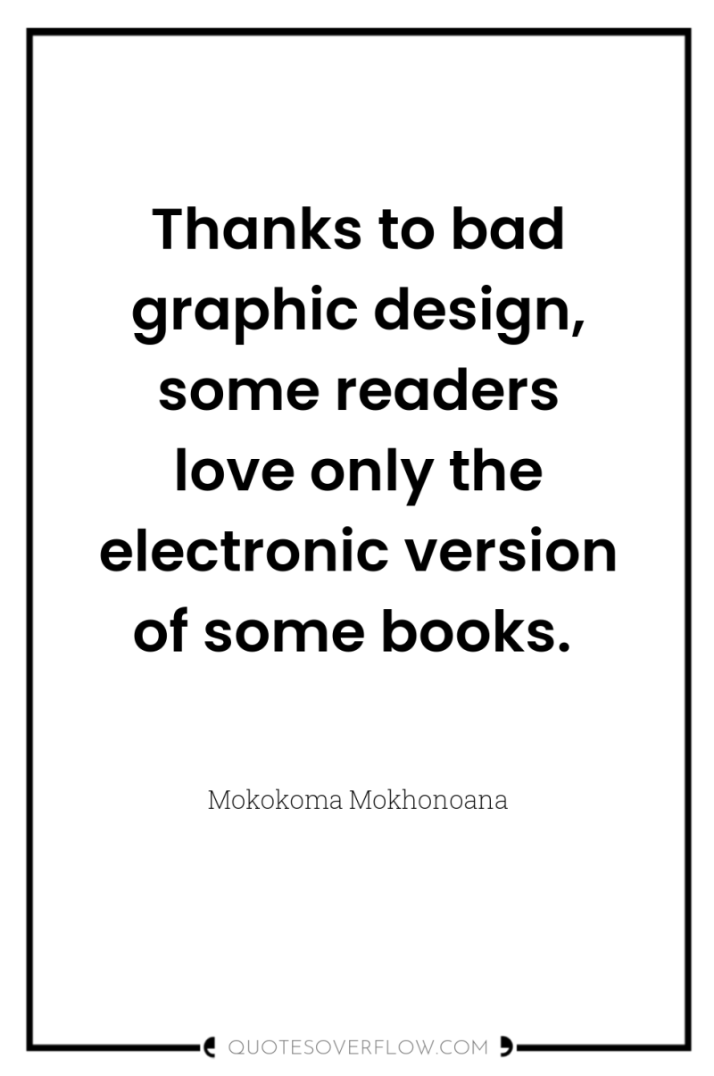 Thanks to bad graphic design, some readers love only the...