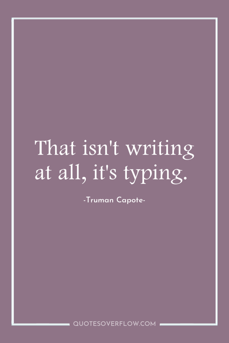 That isn't writing at all, it's typing. 