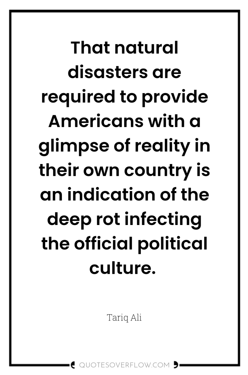 That natural disasters are required to provide Americans with a...
