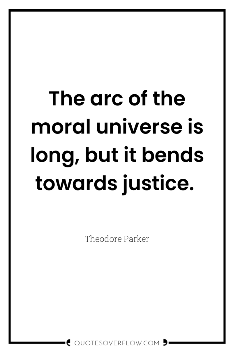The arc of the moral universe is long, but it...