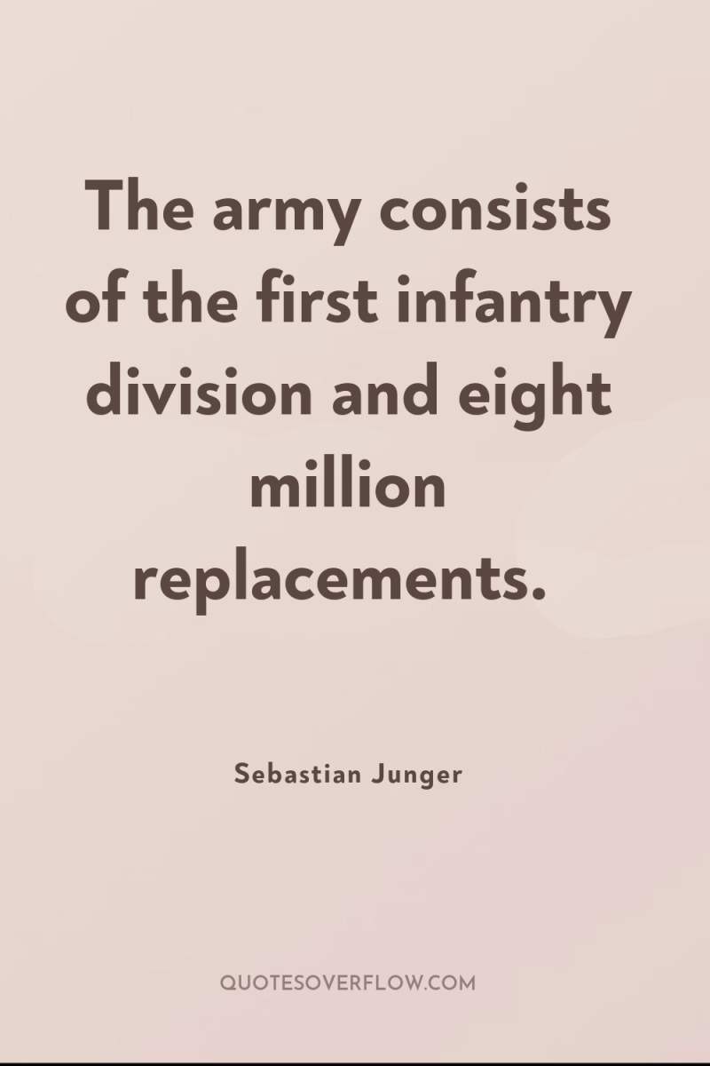 The army consists of the first infantry division and eight...