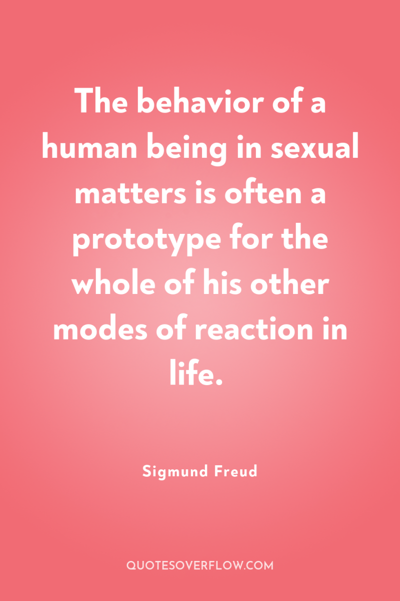 The behavior of a human being in sexual matters is...