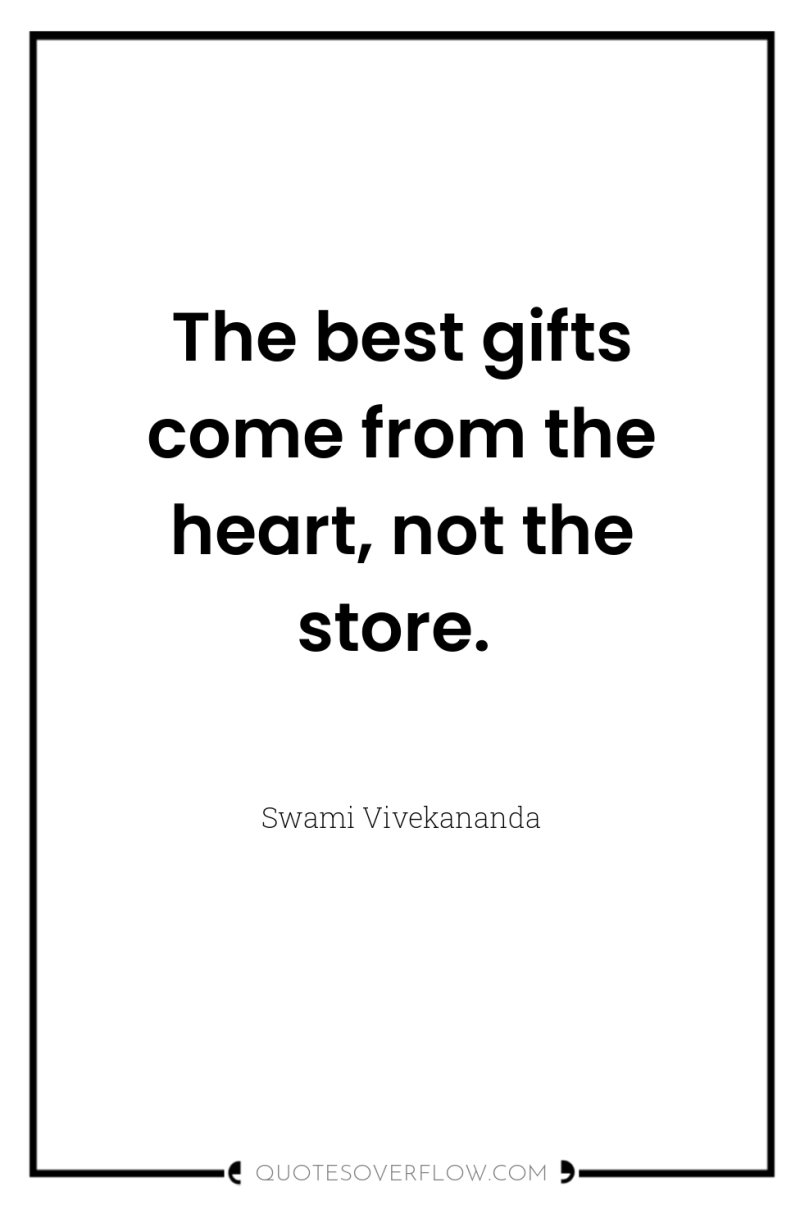 The best gifts come from the heart, not the store. 
