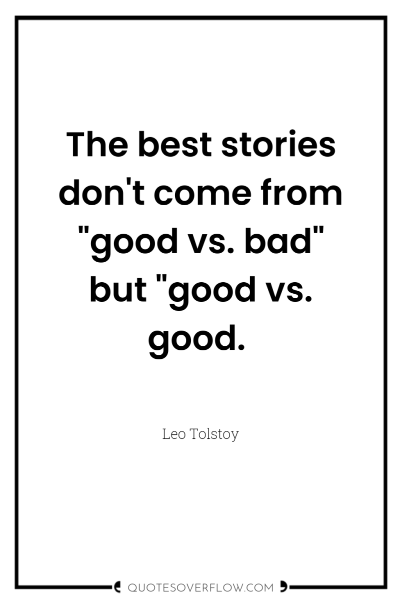 The best stories don't come from 